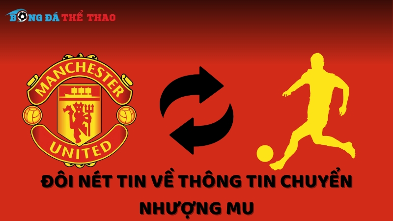 tin chuyển nhượng MU