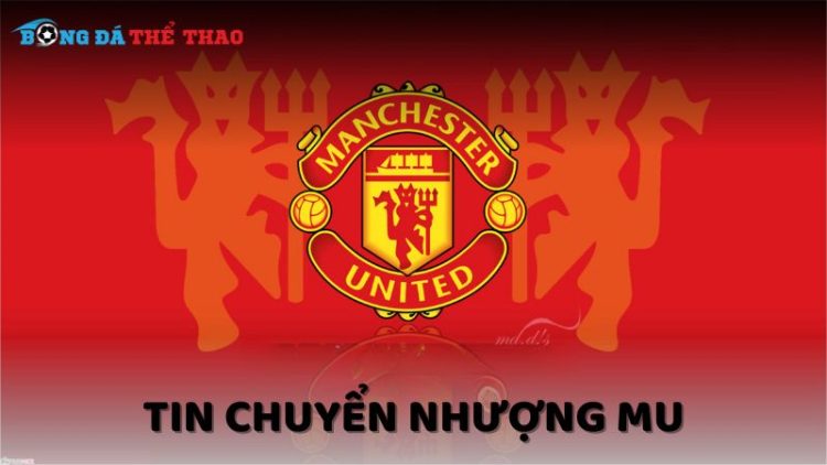 Tin chuyển nhượng MU