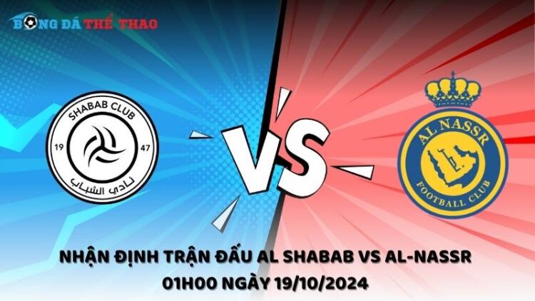 Nhận định Al Shabab vs Al-Nassr 19/10/2024