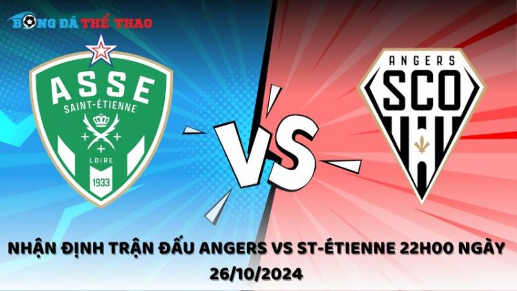 Nhận định Angers vs St-Étienne 26/10/2024