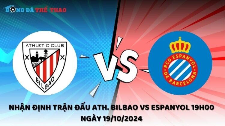 Ath. Bilbao vs Espanyol ngày 19/10/2024