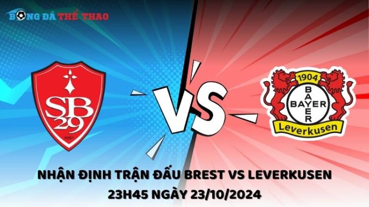 Nhận định Brest vs Leverkusen 23/10/2024