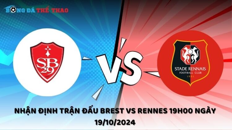 Nhận định Brest vs Rennes 19/10/2024