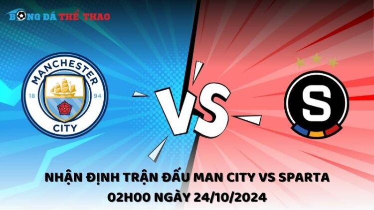 Nhận định Man City vs Sparta 24/10/2024