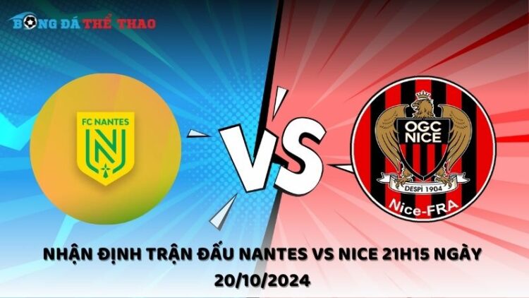 Nhận định Nantes vs Nice 20/10/2024