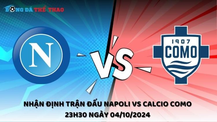 Napoli vs Calcio Como 23h30 ngày 04/10/2024