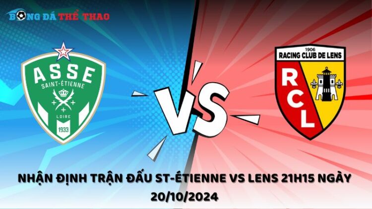 Nhận định St-Étienne vs Lens 20/10/2024