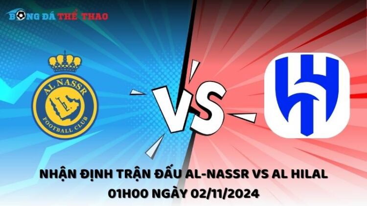 Nhận định Al-Nassr vs Al Hilal 02/11/2024