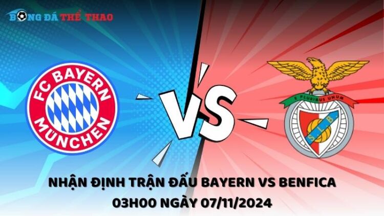 Nhận định Bayern vs Benfica 07/11/2024