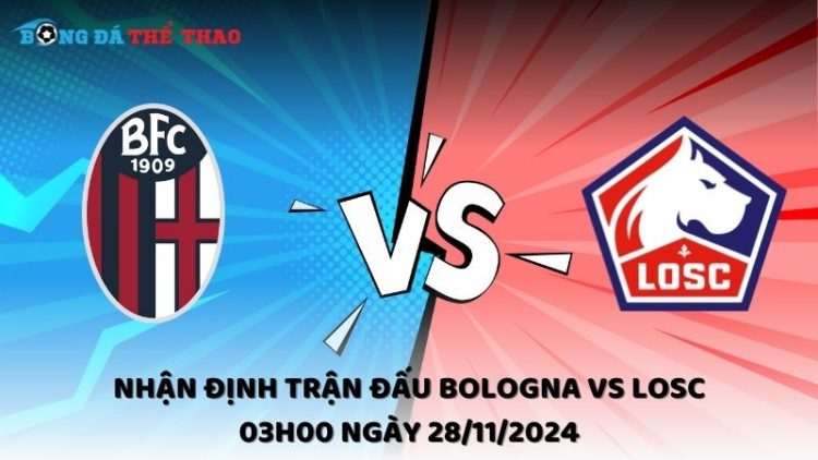 Nhận định Bologna vs LOSC ngày 28/11/2024