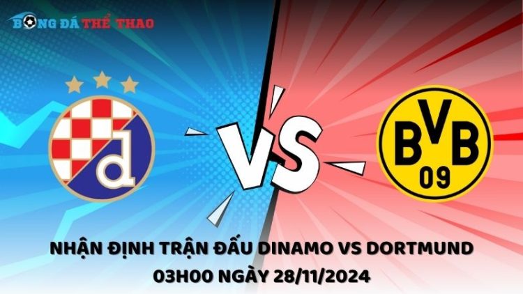 Nhận định Dinamo vs Dortmund ngày 28/11/2024