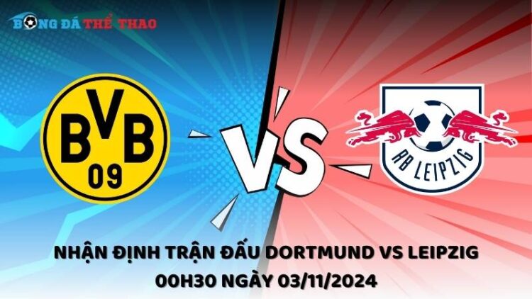 Nhận định Dortmund vs Leipzig 03/11/2024