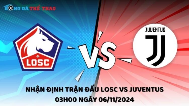 Nhận định LOSC vs Juventus 06/11/2024