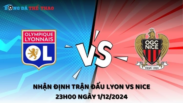 Nhận định Lyon vs Nice ngày 1/12/2024