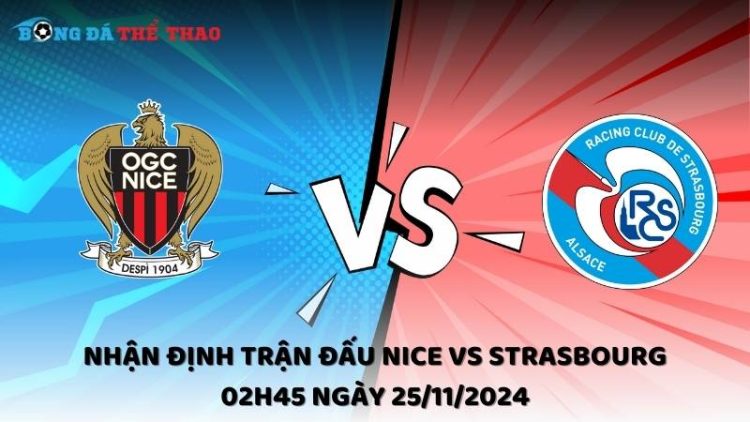 Nhận định Nice vs Strasbourg ngày 25/11/2024