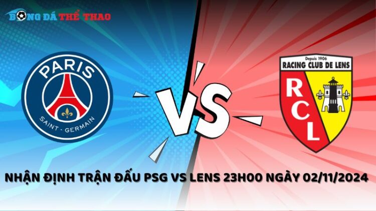 Nhận định PSG vs Lens 02/11/2024