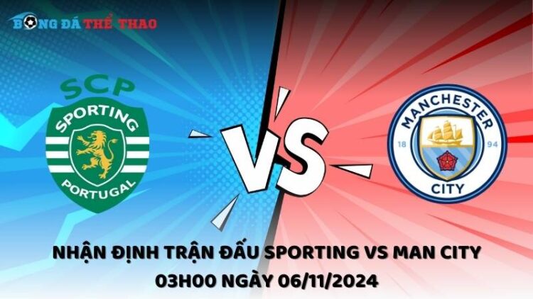 Nhận định Sporting vs Man City 06/11/2024